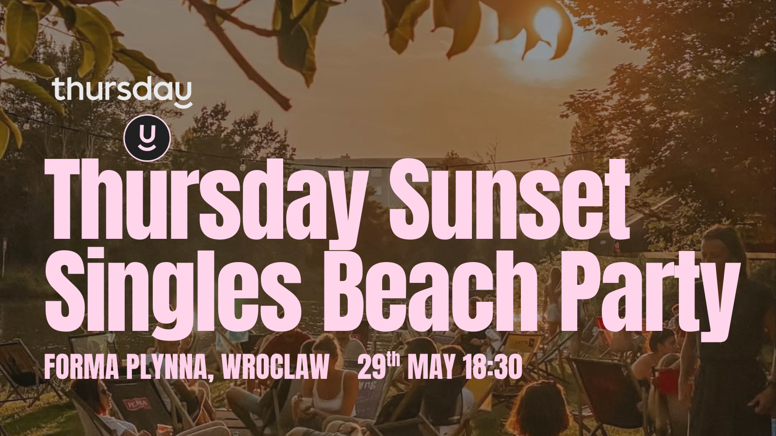 Thursday | Sunset Singles Beach Party | Forma Plynna Wroclaw