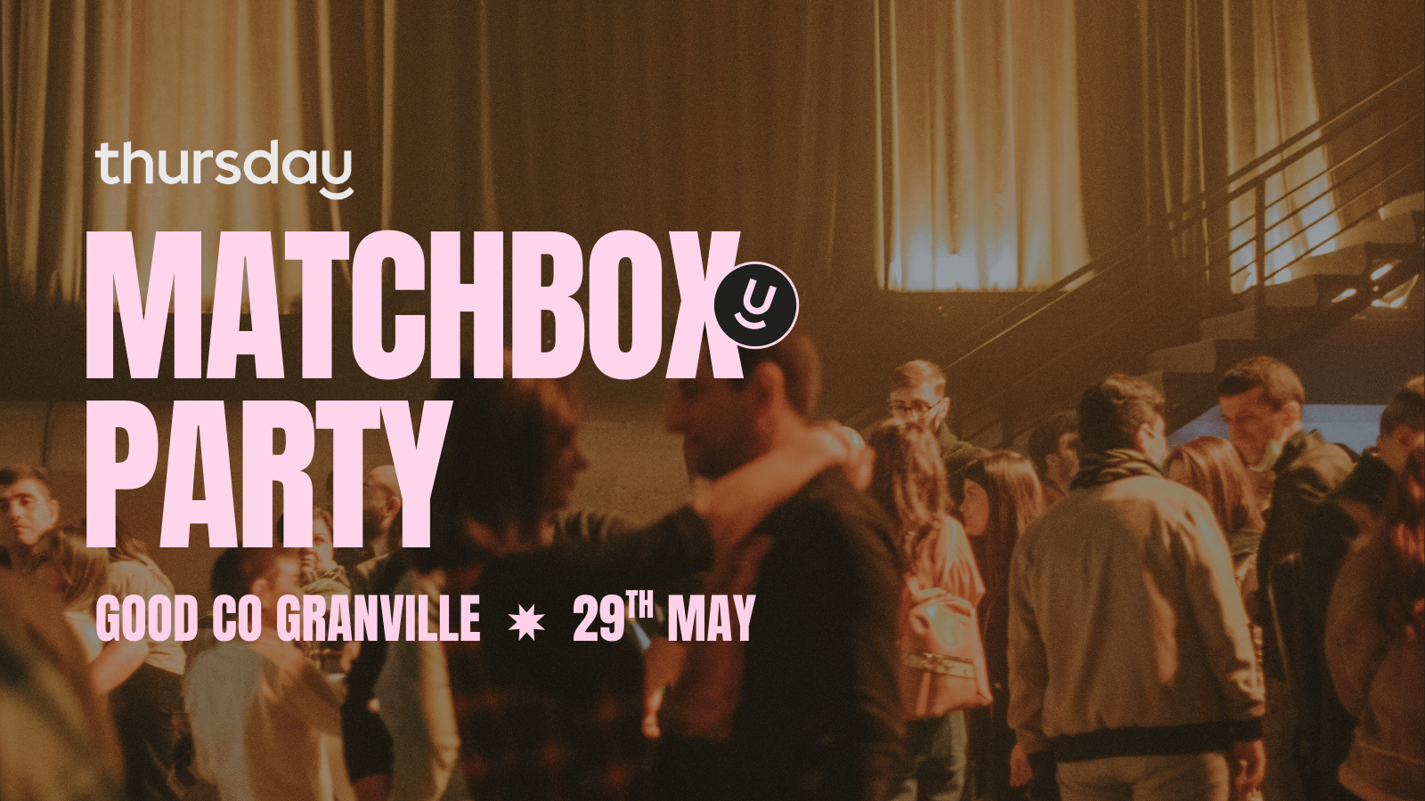 Thursday | Match Box Party | Good Co | Vancouver