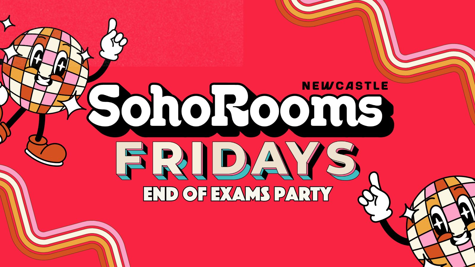 Soho Fridays | End of Exams Special | Soho Rooms Newcastle