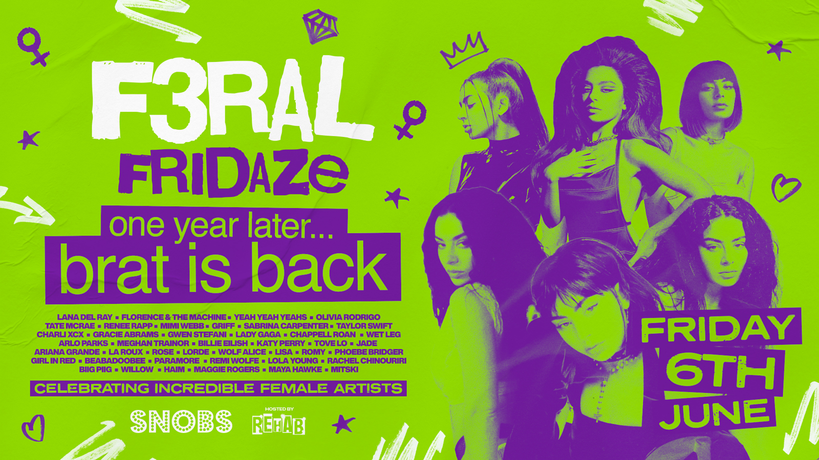 F3RAL FRIDAZE ♀💚🕶️ ONE YEAR OF BRAT!! 💚🕶️ TONIGHT!! 💚 hosted by Rehab Friday @ Snobs Birmingham 🤟 06/06