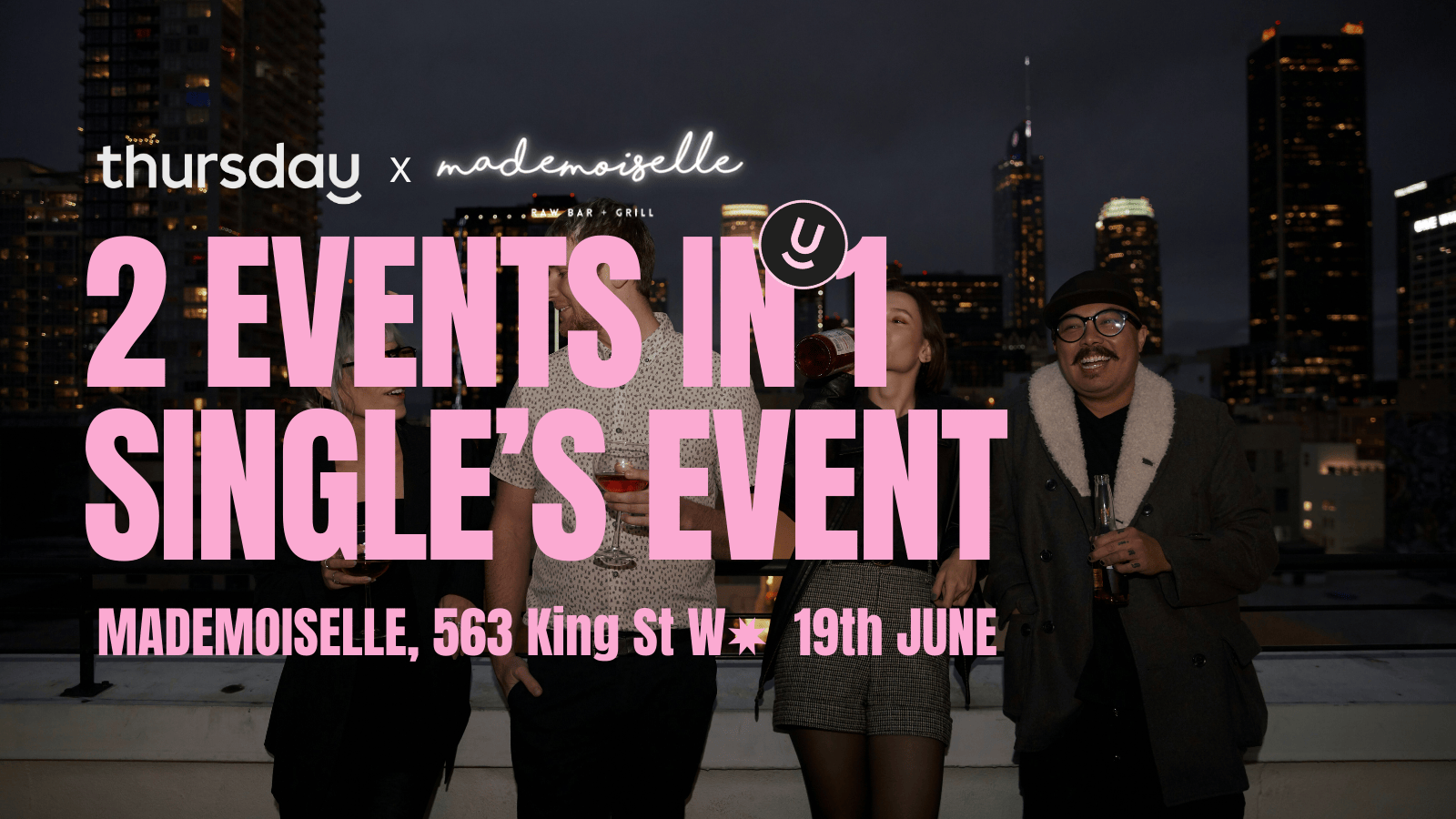 Thursday | Mademoiselle (2 Events In 1) | Toronto
