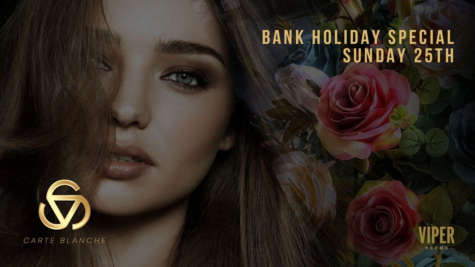 Carte Blanche | Viper Rooms – Bank Holiday Special