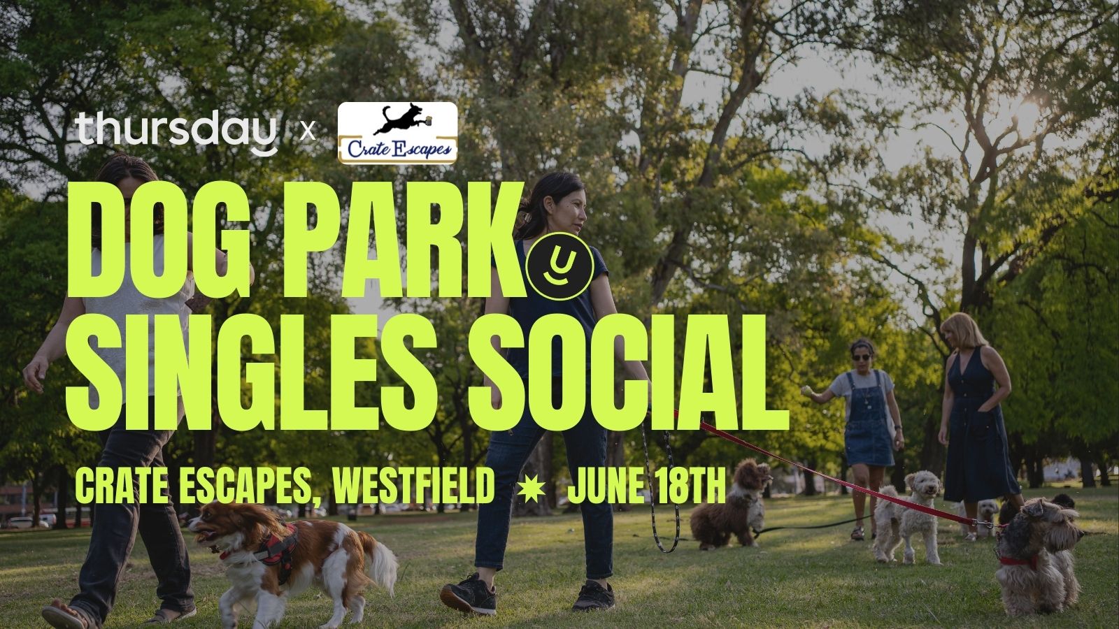 Wednesday | Dog Park Singles Social (21-39) | Crate Escapes