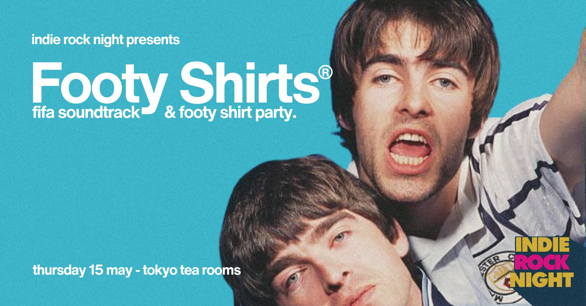Indie Rock Night ∙ FOOTY SHIRTS *LAST 24 ONLINE TICKETS*