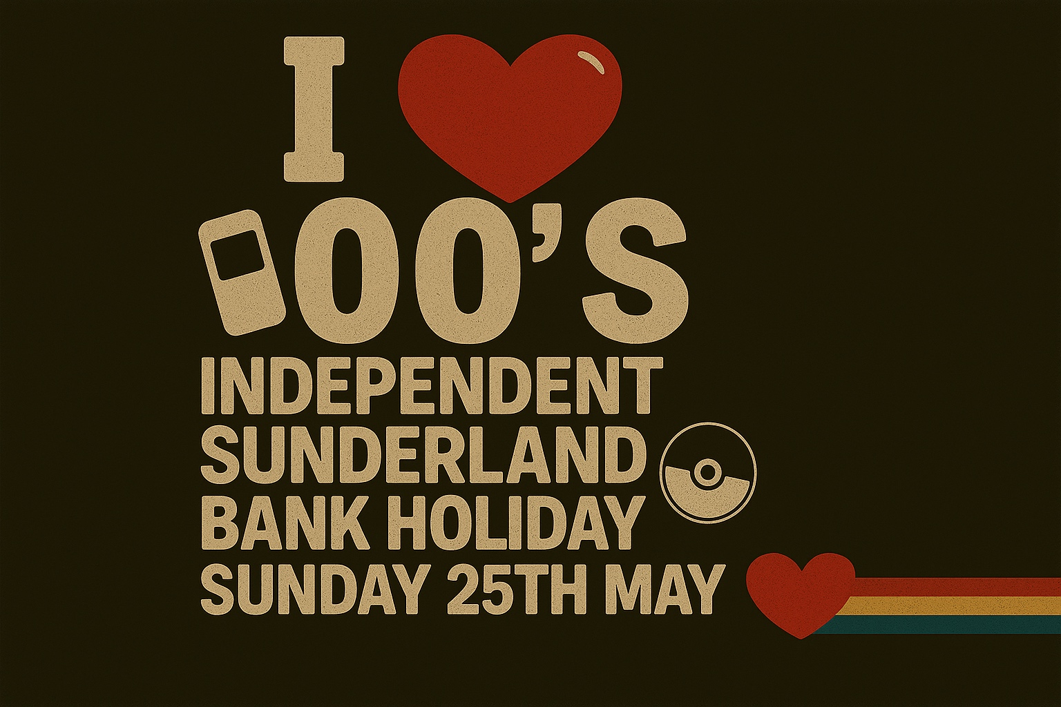 I ❤️ 00’s Bank Holiday Party