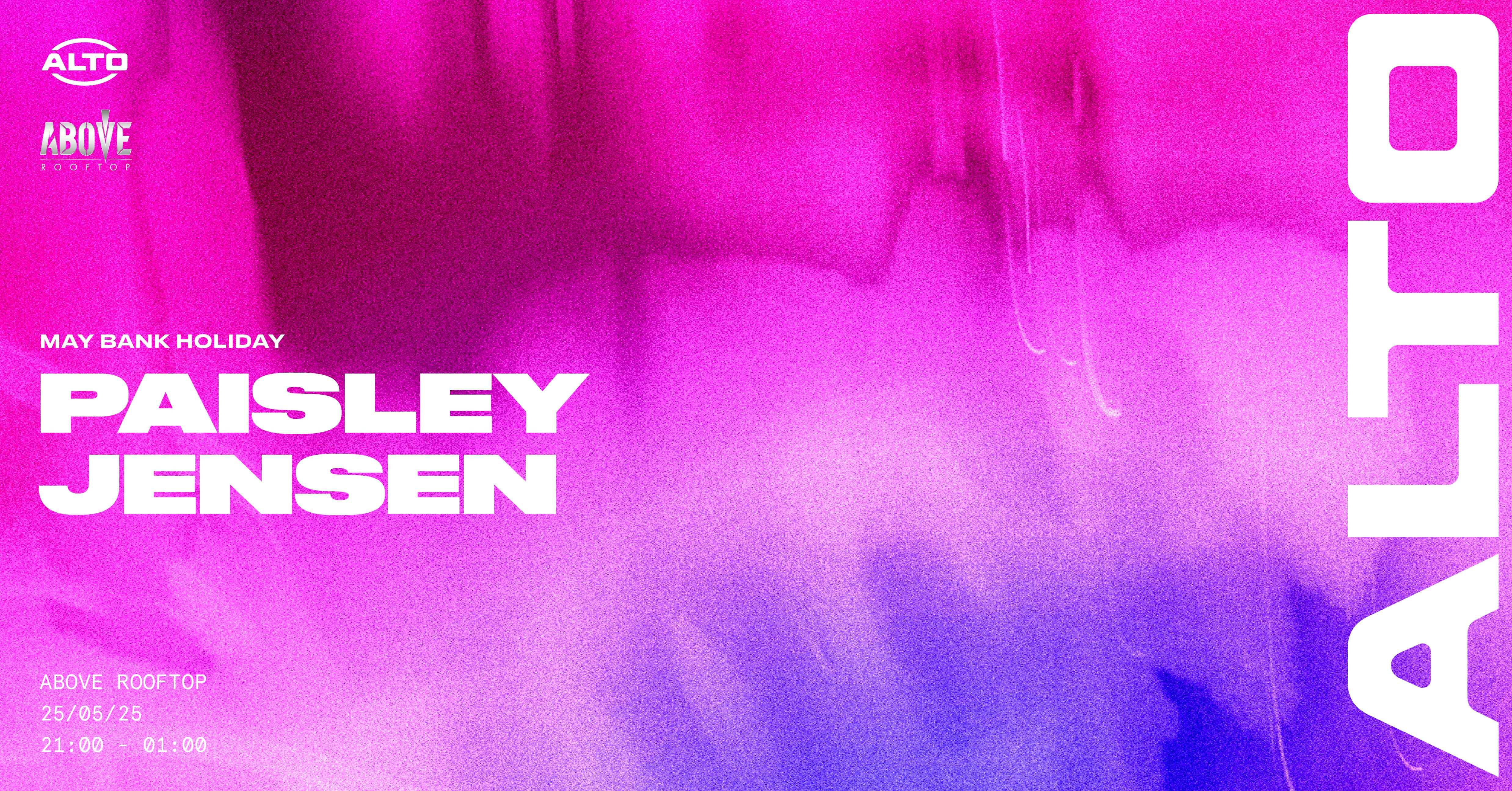 ALTO Bank Holiday with Paisley Jensen | 25.05.25 | ABOVE Newcastle