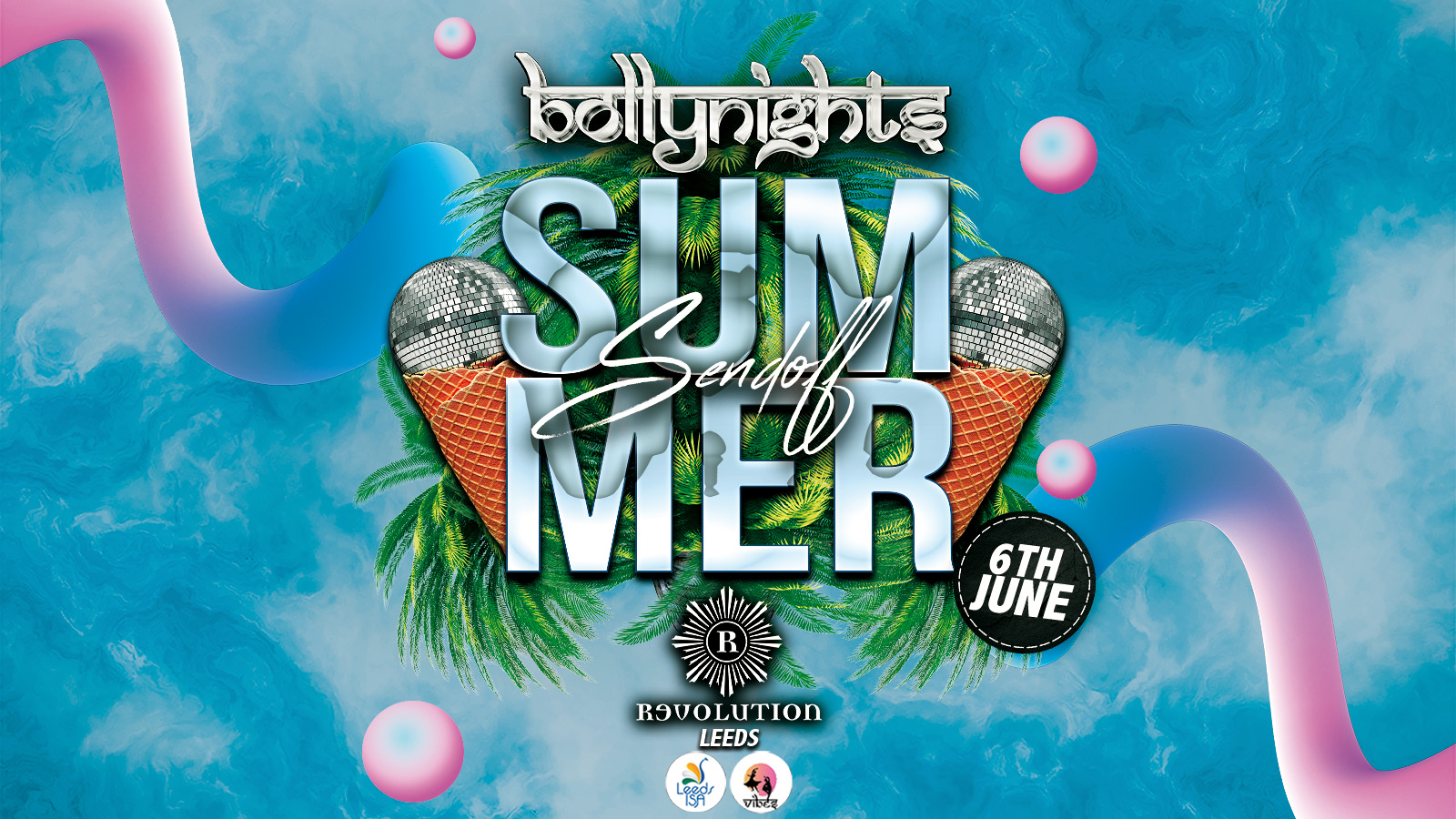 Bollynights Leeds – Summer Sendoff | Friday 6th June | Revolution