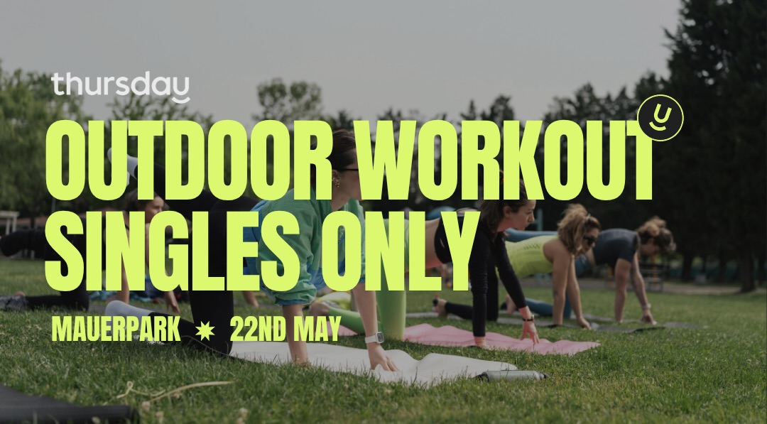 Thursday | Singles only Outdoor Workout | Berlin