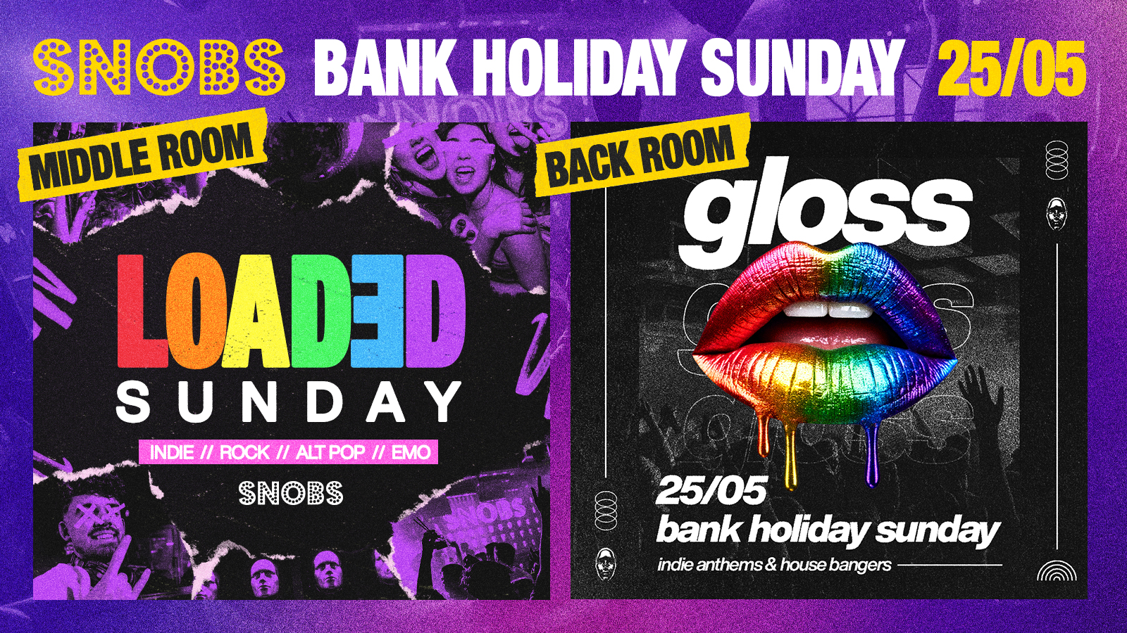 LOADED SUNDAY [TONIGHT!!] VS GLOSS @ SNOBS – Pride Weekend Bank Holiday Sunday in Birmingham – 25th May