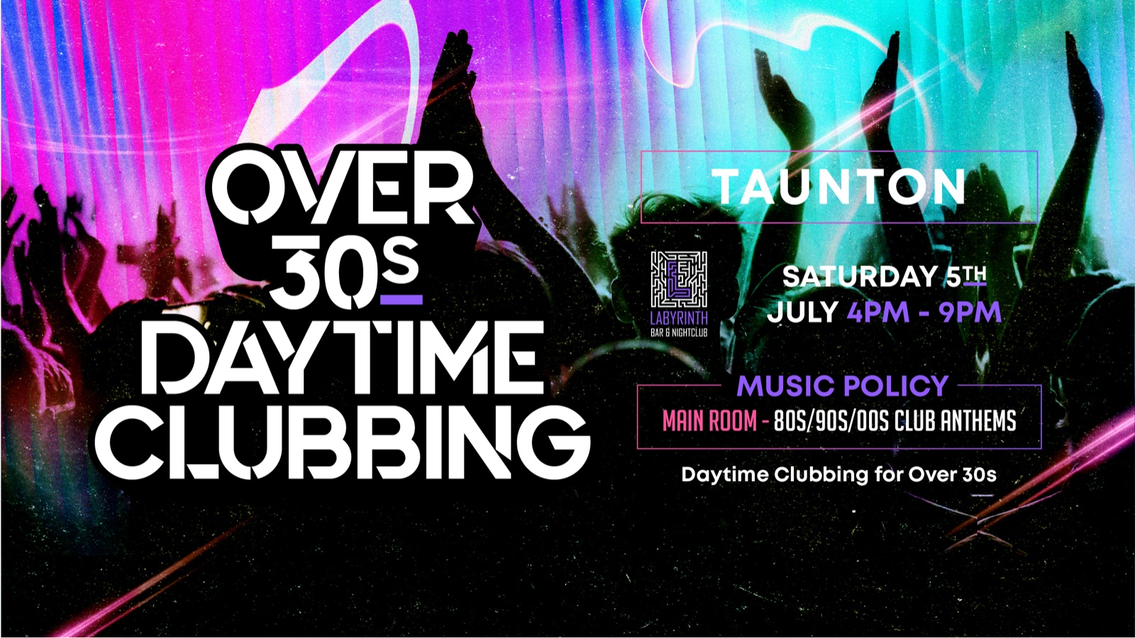 OVER 30s DAYTIME CLUBBING – TAUNTON 🕺🏽