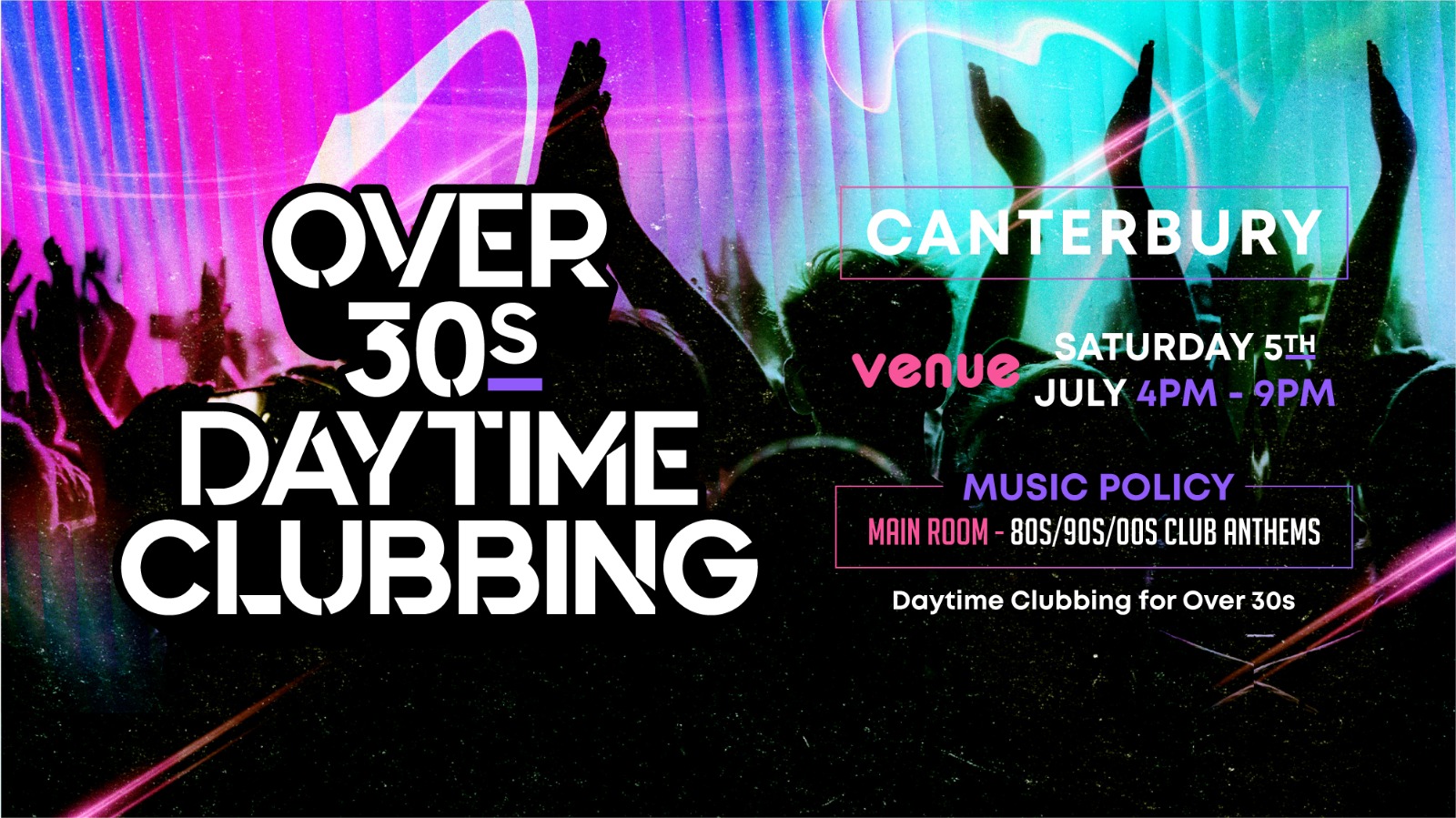 OVER 30s DAYTIME CLUBBING – CANTERBURY🕺🏽