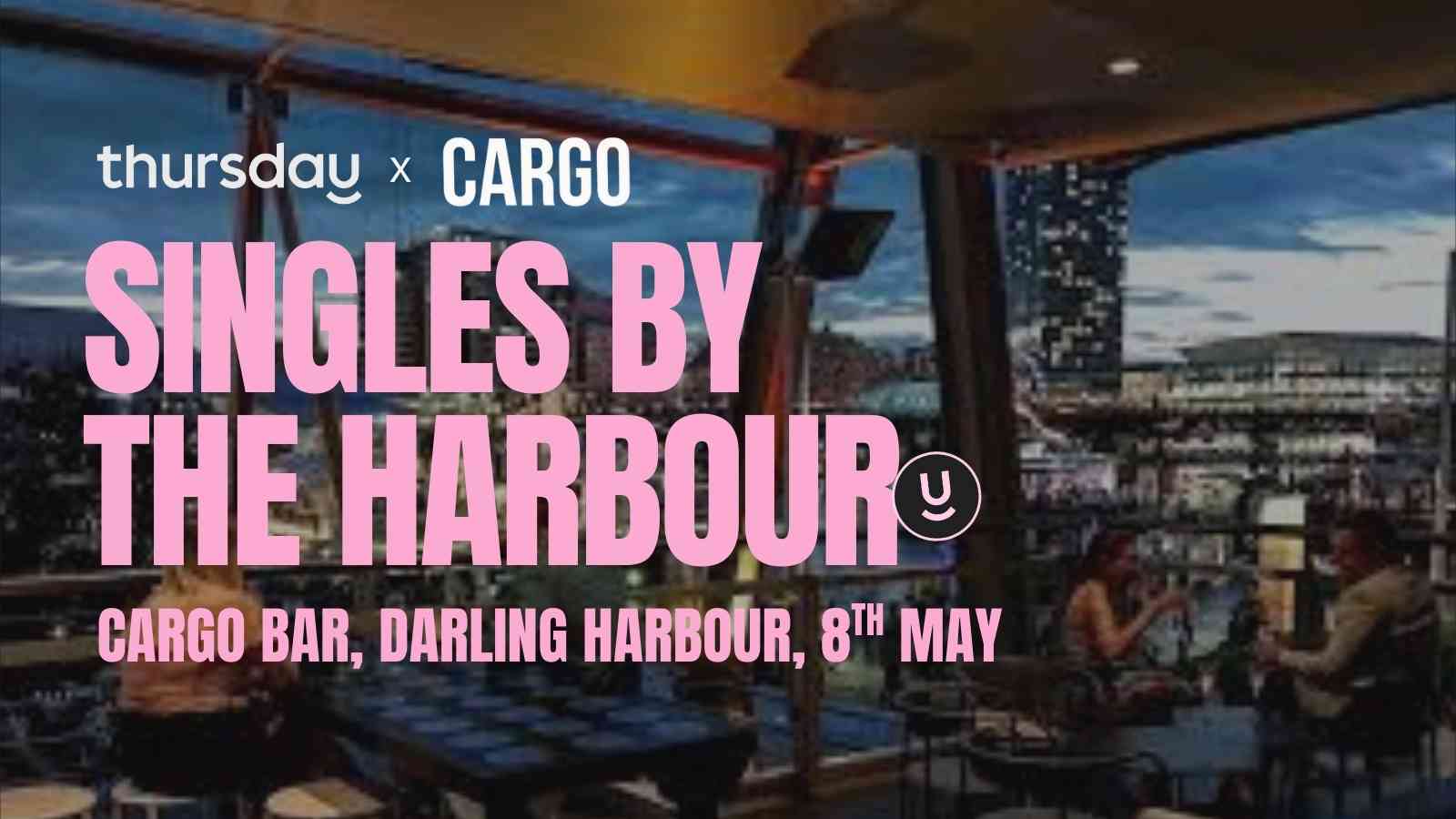 Thursday | Cargo Bar (20-40) | Darling Harbour