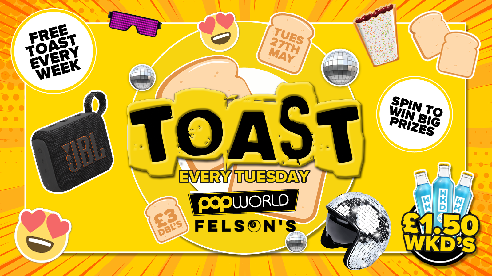 Toast • Spin To Win Big Prizes • Popworld & Felsons