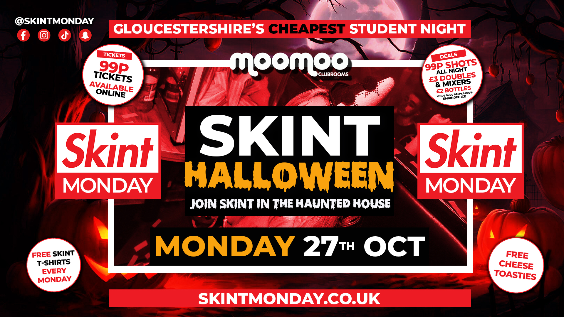 😈⛓️🧟 SKINT – HALLOWEEN!🎃🦇👻  Gloucestershire’s Cheapest Student Night! 💯 Drinks and Tickets from 99p! 😲