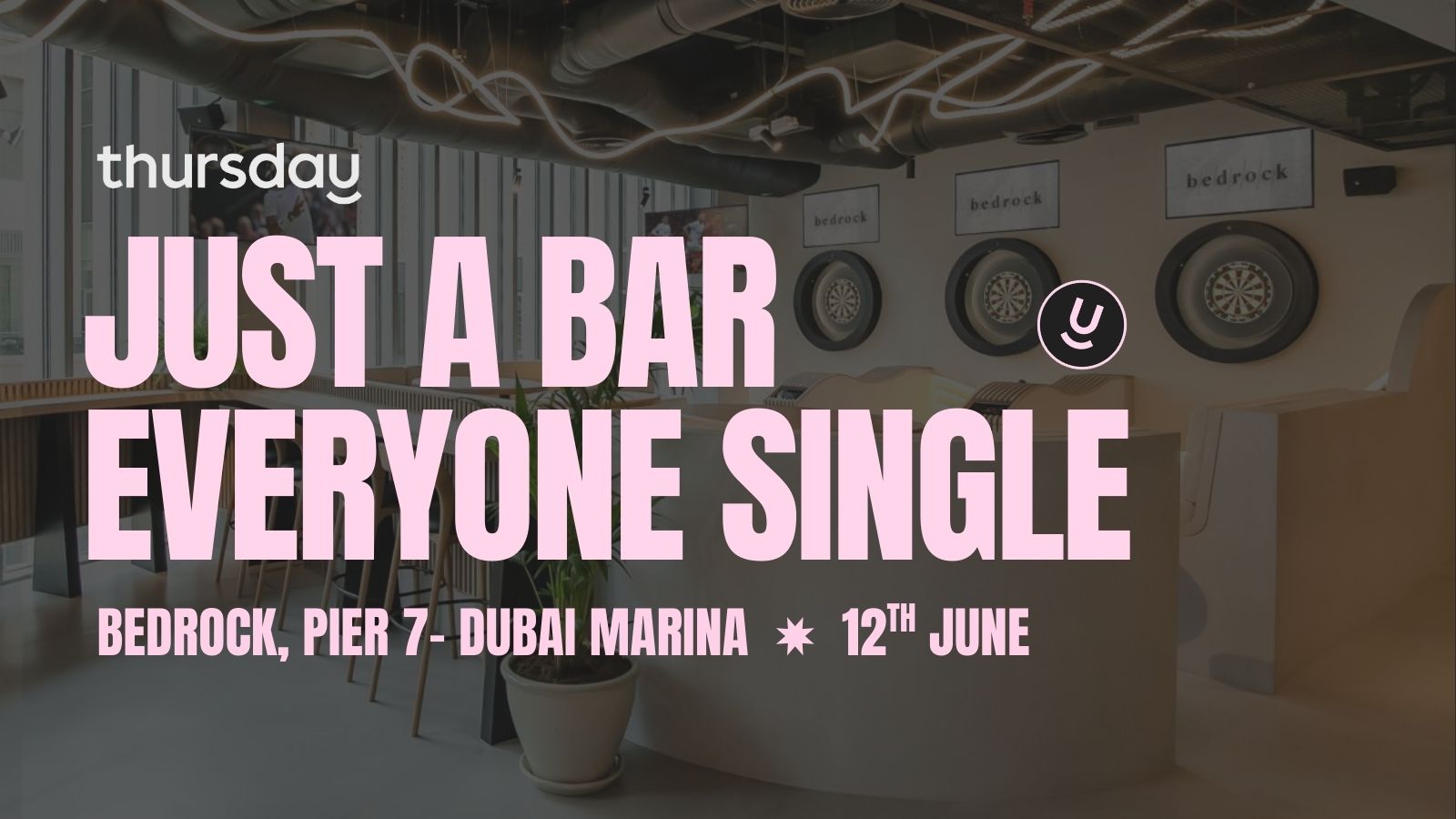 THURSDAY | BEDROCK | PIER 7 DUBAI MARINA