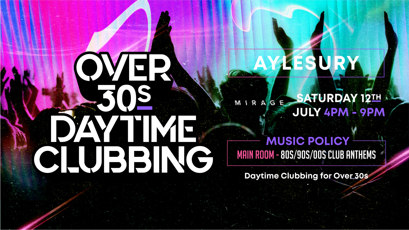 OVER 30s DAYTIME CLUBBING – AYLESBURY🕺🏽