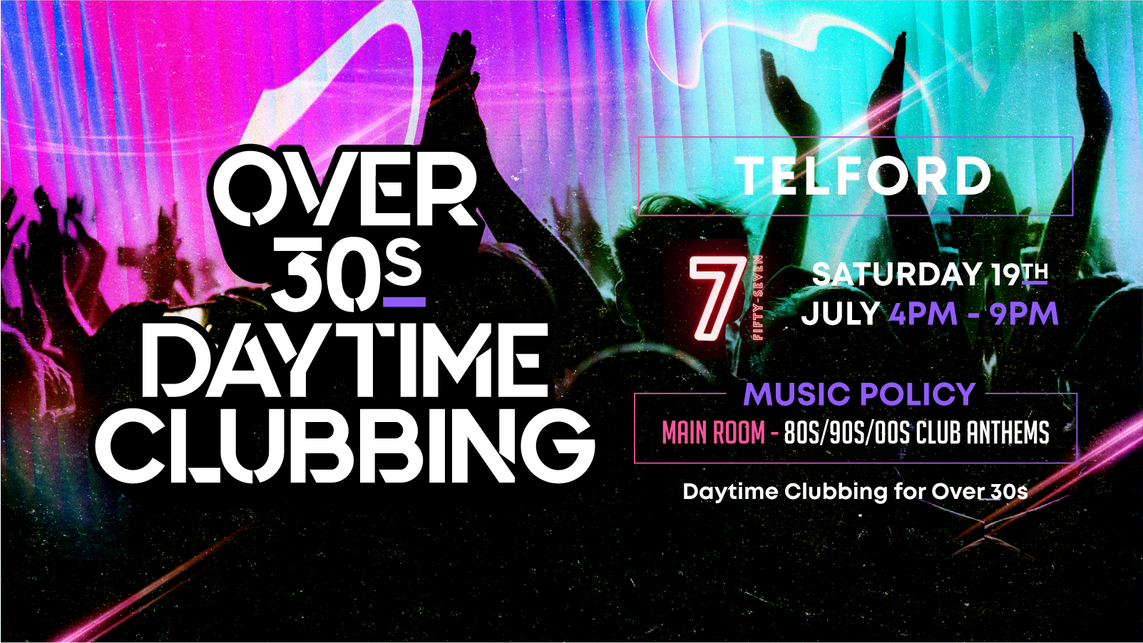 OVER 30s DAYTIME CLUBBING – TELFORD🕺🏽