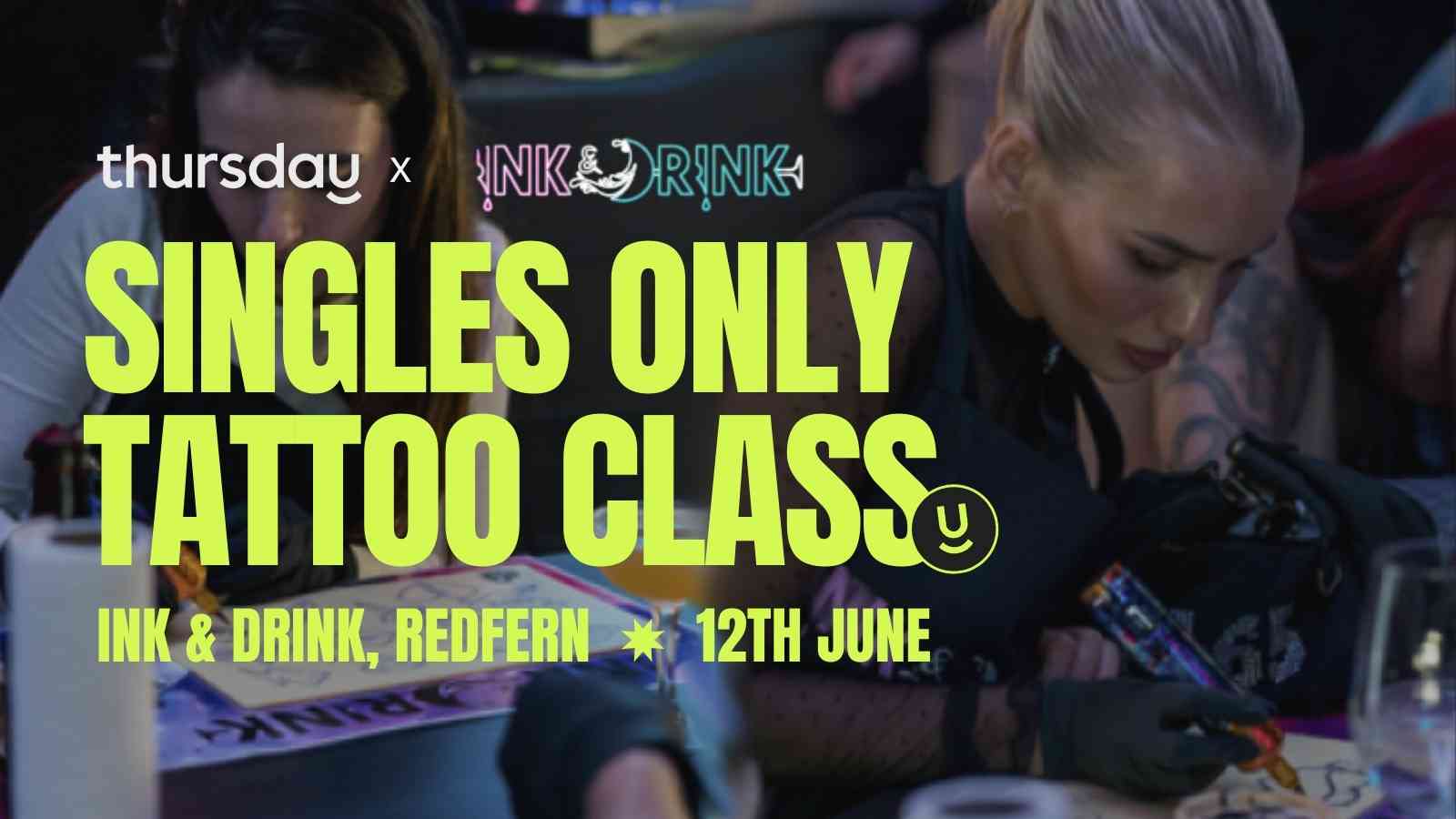 Thursday | Single’s Tattoo Class | Ink & Drink