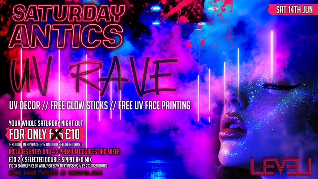 SATURDAY ANTICS – UV RAVE