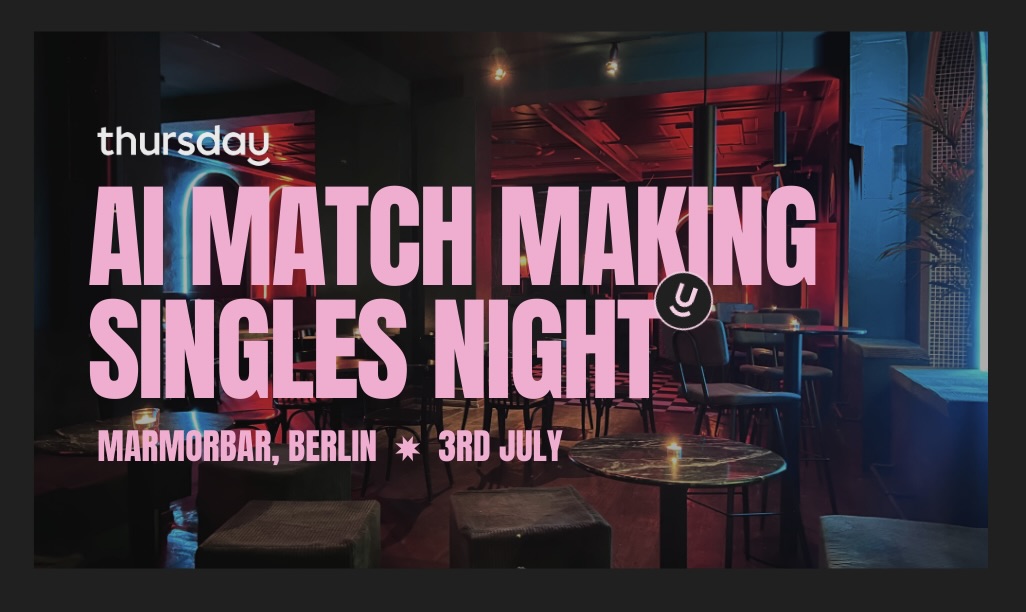 Thursday | AI Match Box Party (20s-30s) | Berlin