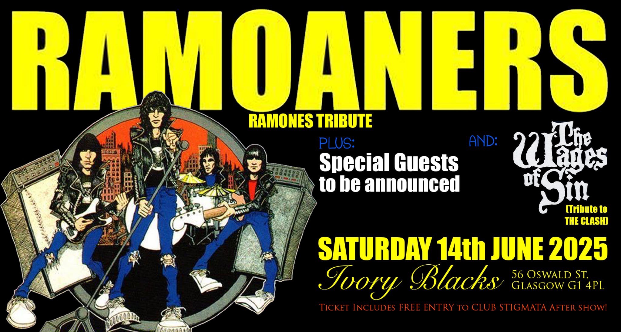 THE RAMOANERS ( Ramones Tribute)+ THE WAGES OF SIN (The Clash Tribute)
