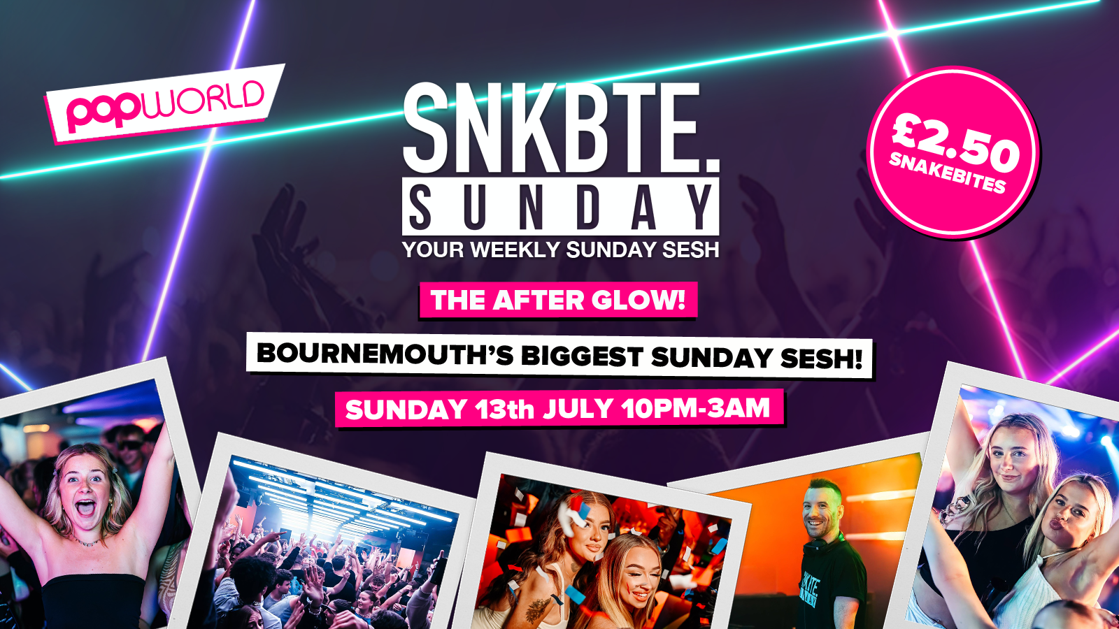 Snakebite Sundays @Popworld // The Afterglow