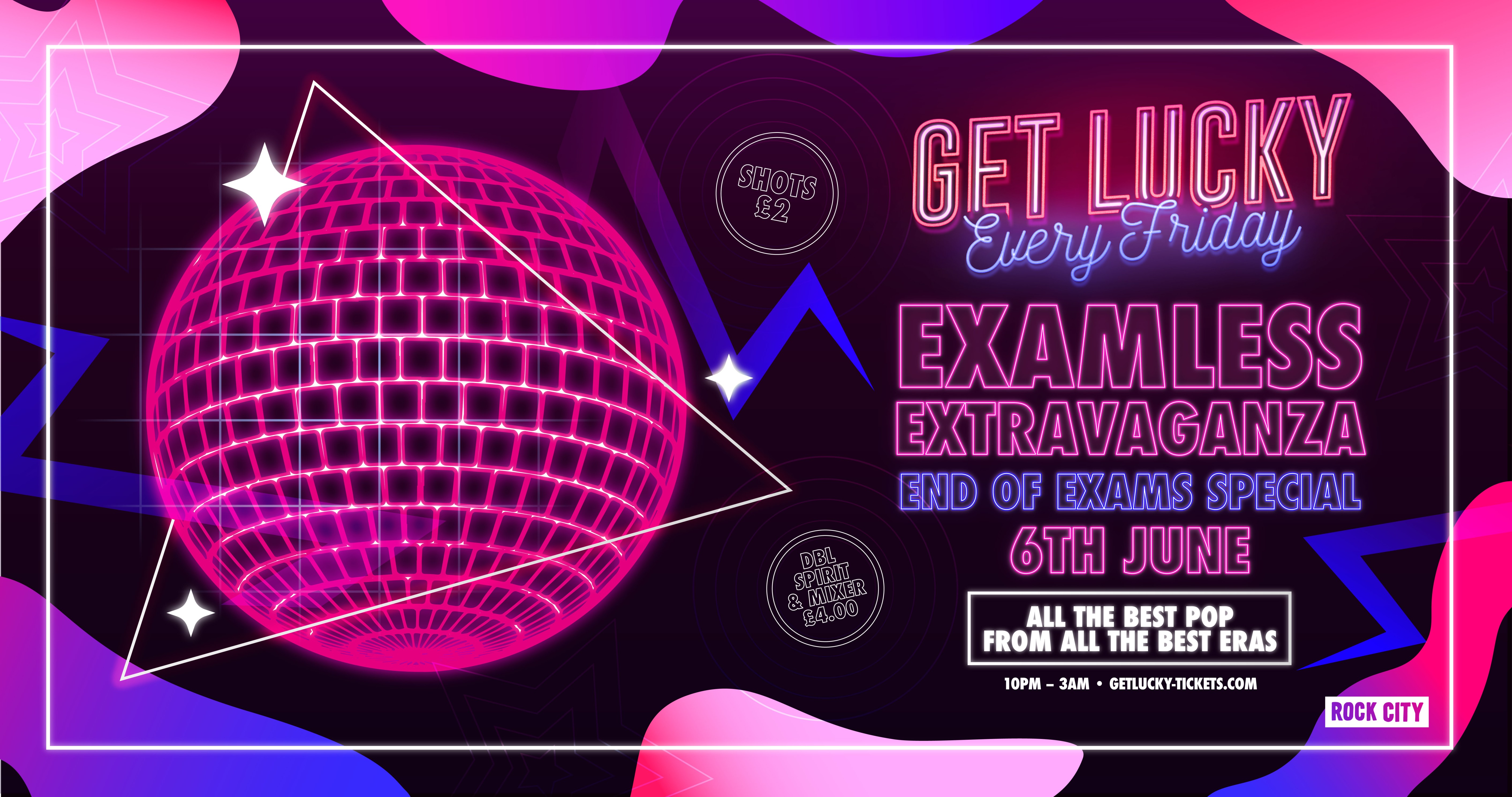 Get Lucky – Examless Extravaganza (End Of Exams Special) – Nottingham’s Biggest Friday Night – 06/06/25