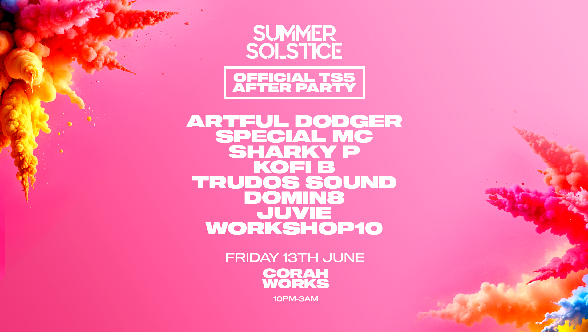 Summer Solstice – Official TS5 After Party – CORAH WORKS – TICKETS SELLING FAST!