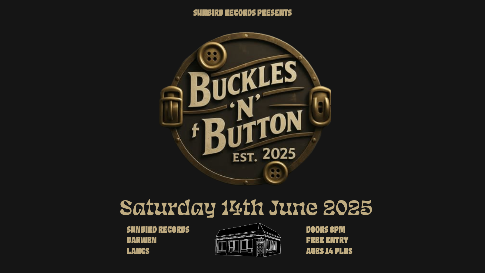 Buckles N Button – Saturday 14th June 2025 | Sunbird Records, Darwen