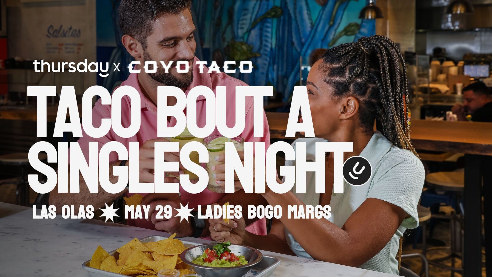 Thursday | Margs & Mingle 🌮 Singles Only | Coyo Taco Las Olas