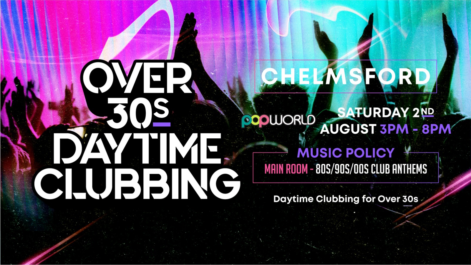 OVER 30s DAYTIME CLUBBING – CHELMSFORD 🕺🏽