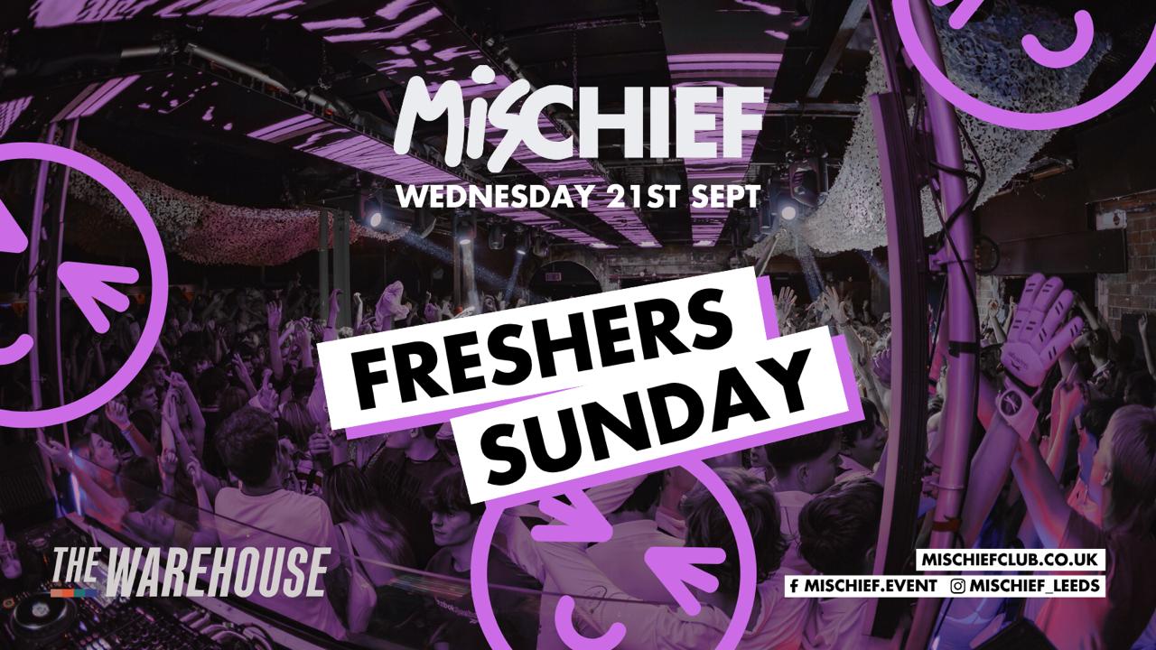 Mischief | Freshers Sunday | SOLD OUT
