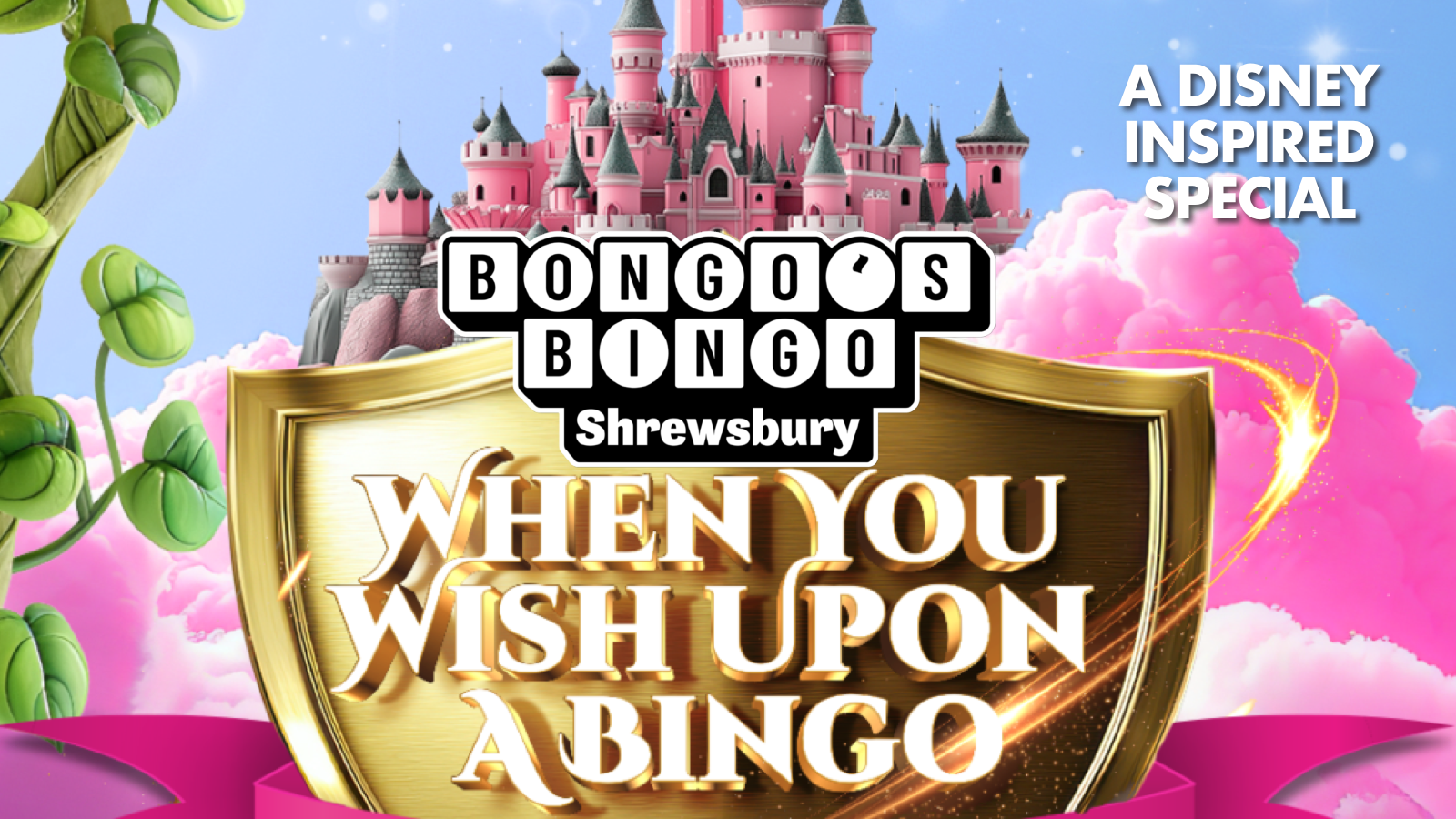 🚨 80% SOLD OUT! 🤪 A Disney inspired Special BONGO’S BINGO – Wish Upon A Bingo!
