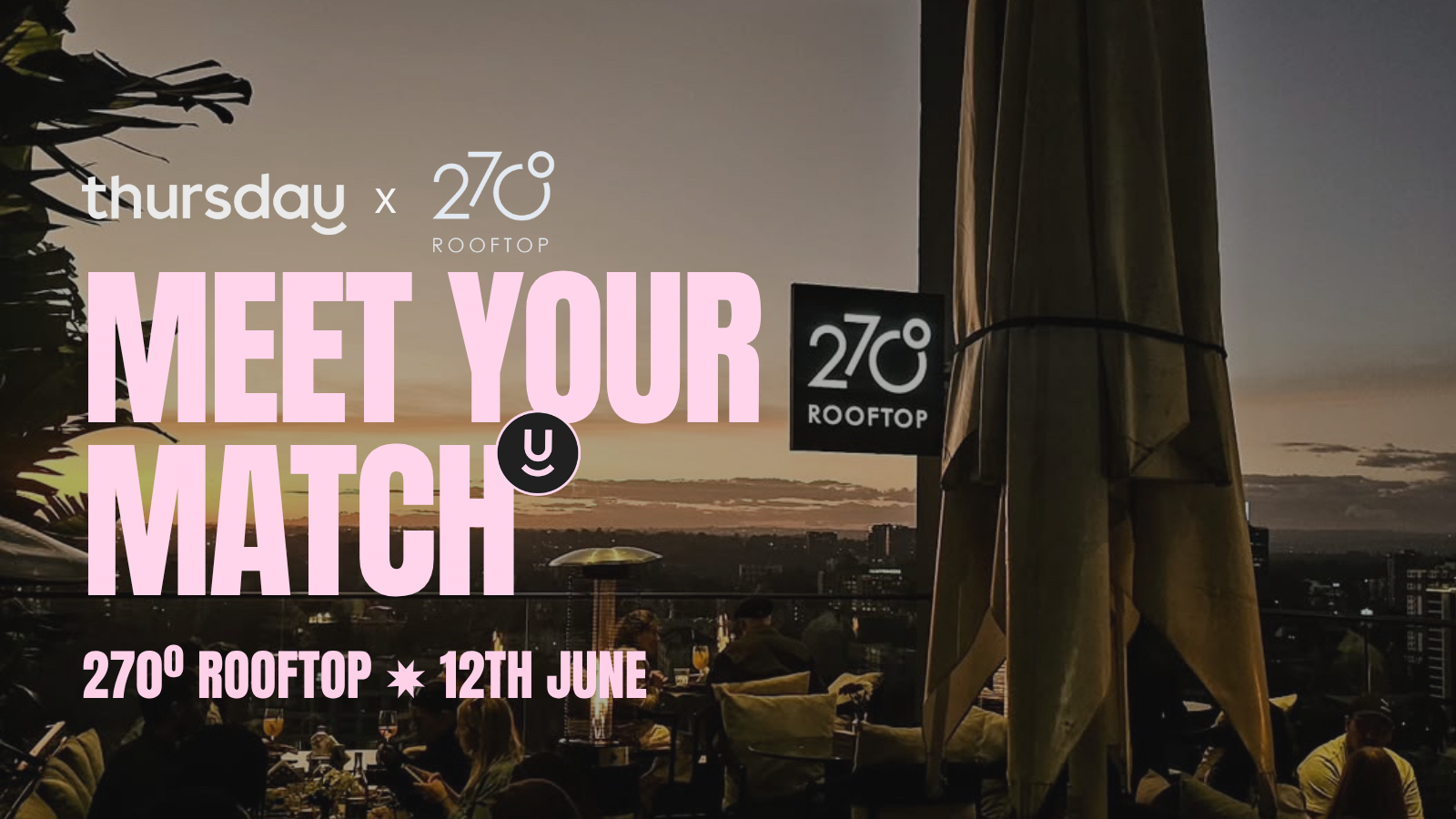 Thursday | Meet Your Match | 270º Rooftop