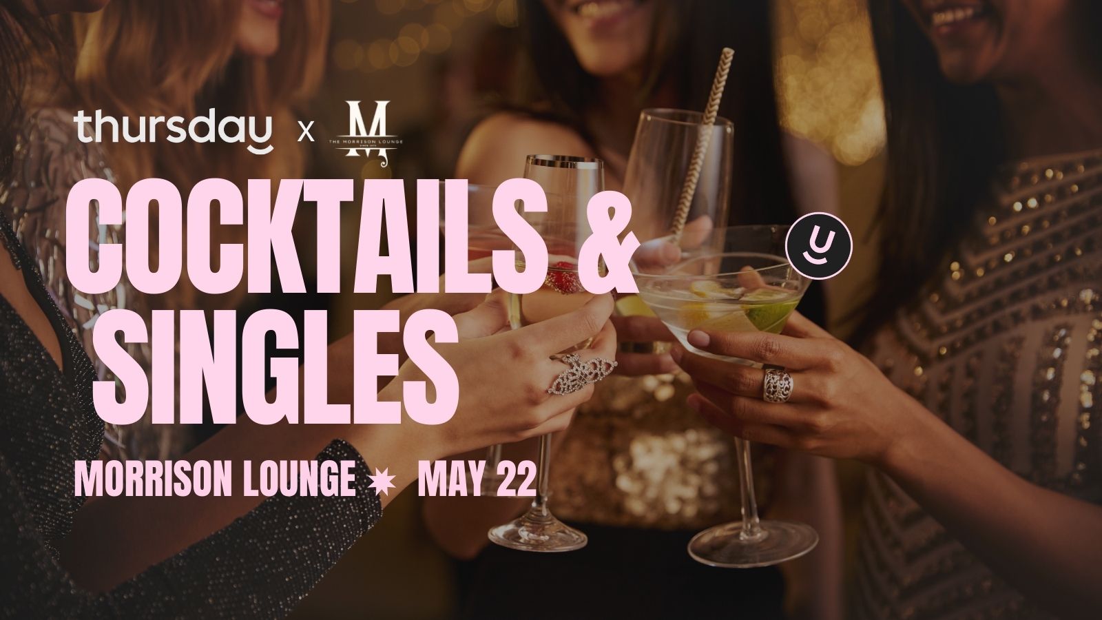 Thursday | Cocktails & Singles(21-39) | Morrison Lounge Downtown