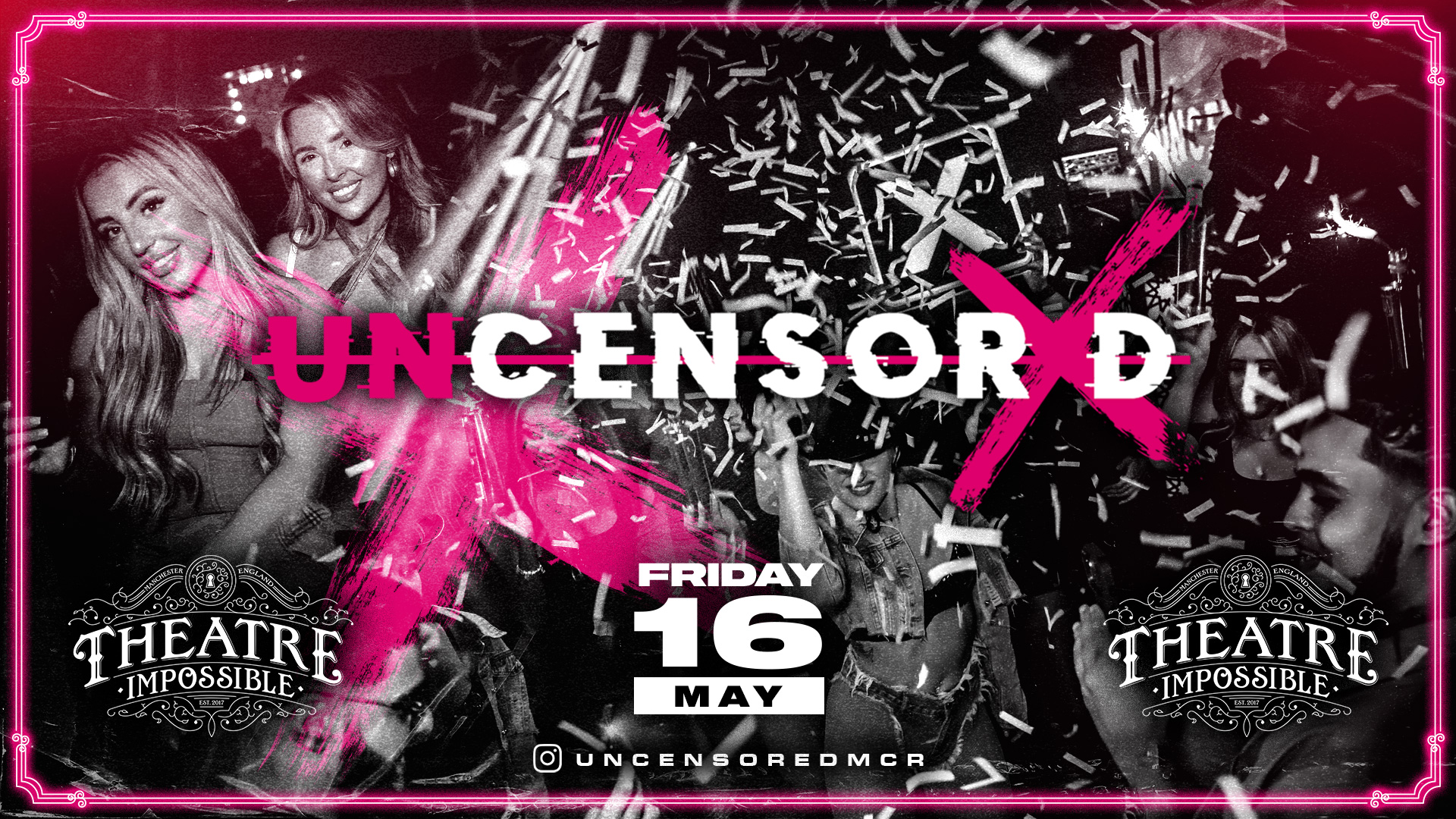 UNCENSORED FRIDAYS ❌ IMPOSSIBLE + Girls free entry tickets* Manchester’s Biggest Friday Night