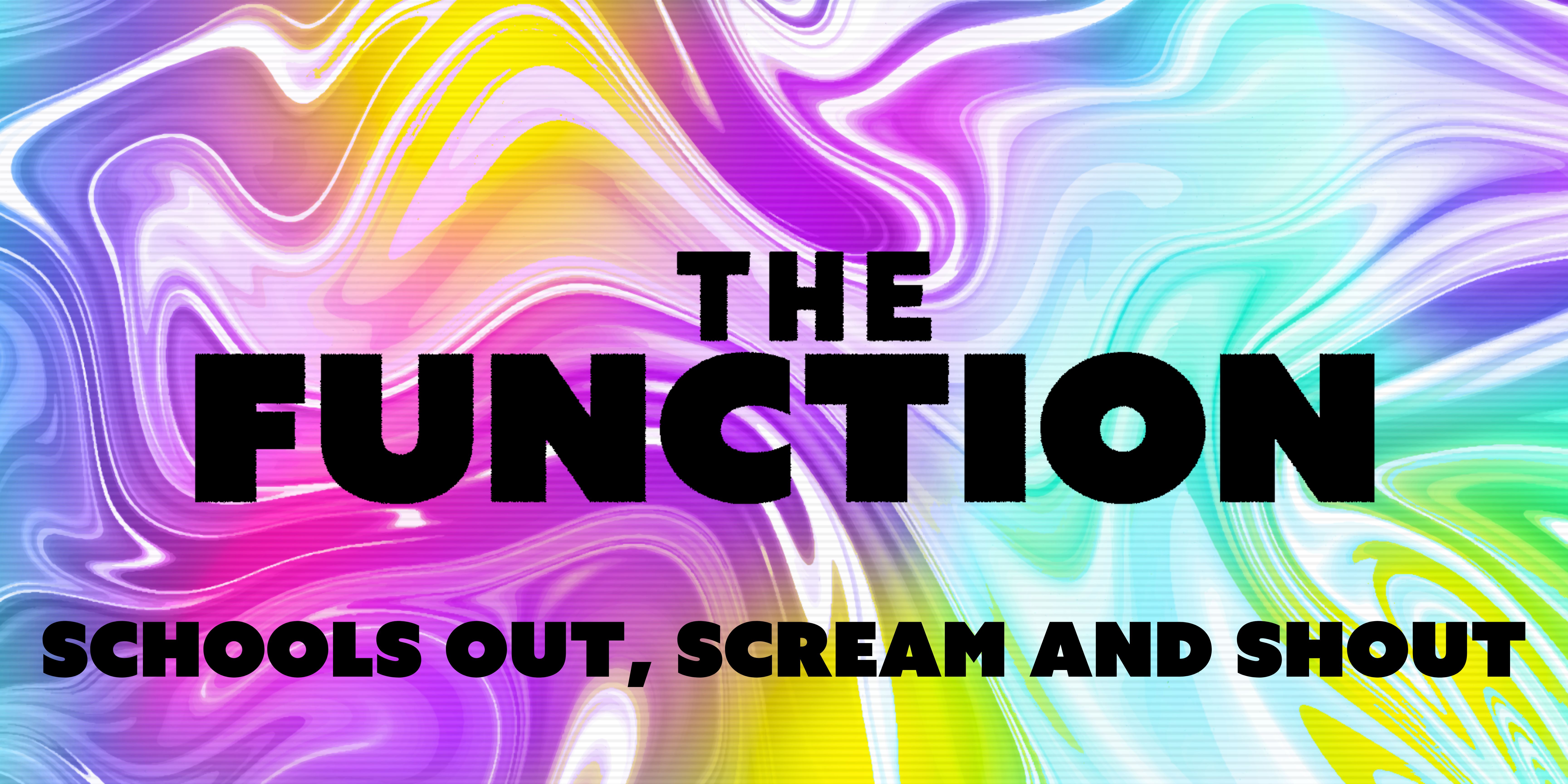 Schools out, scream and shout – The Function – Canterbury