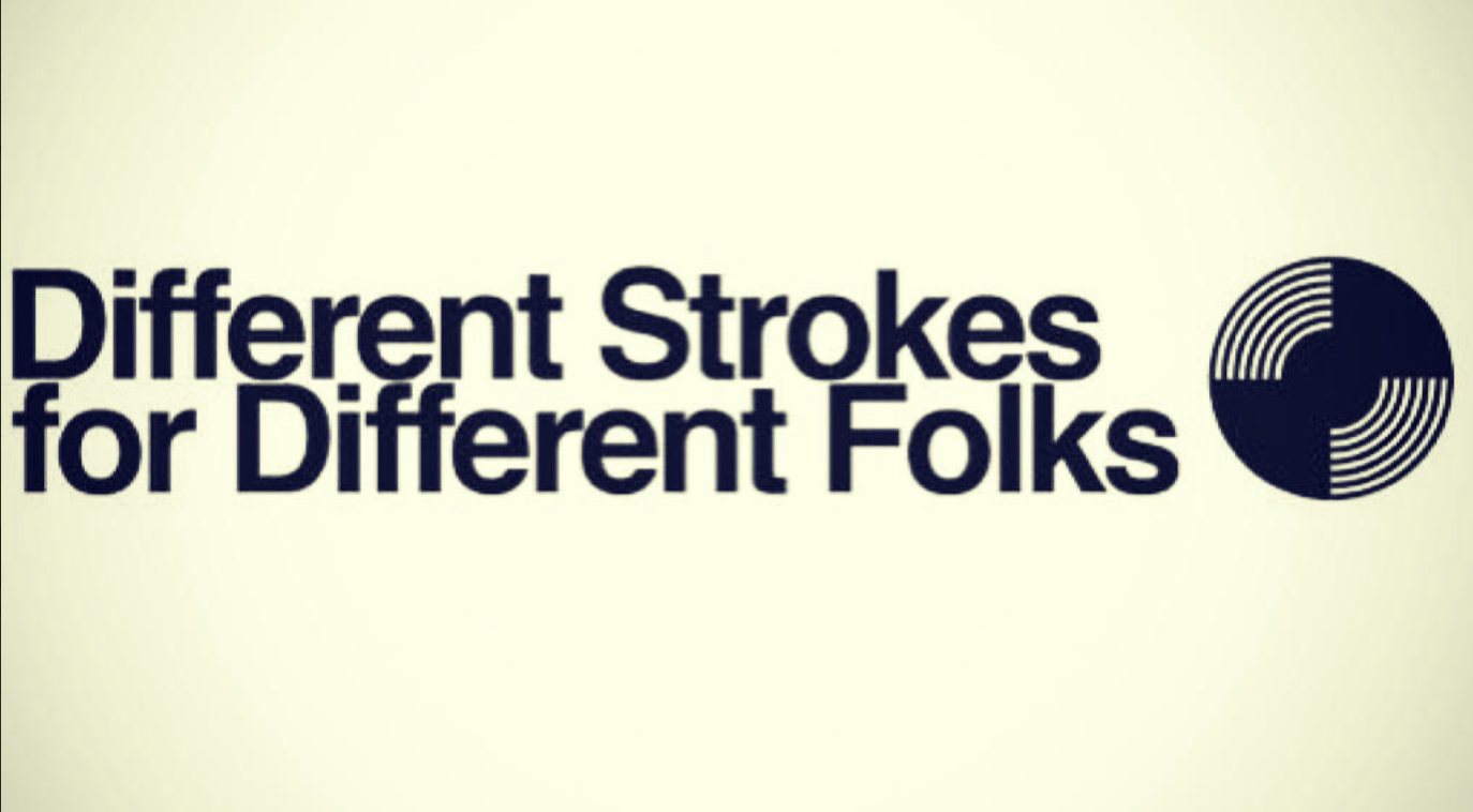 Different Strokes For Different Folks