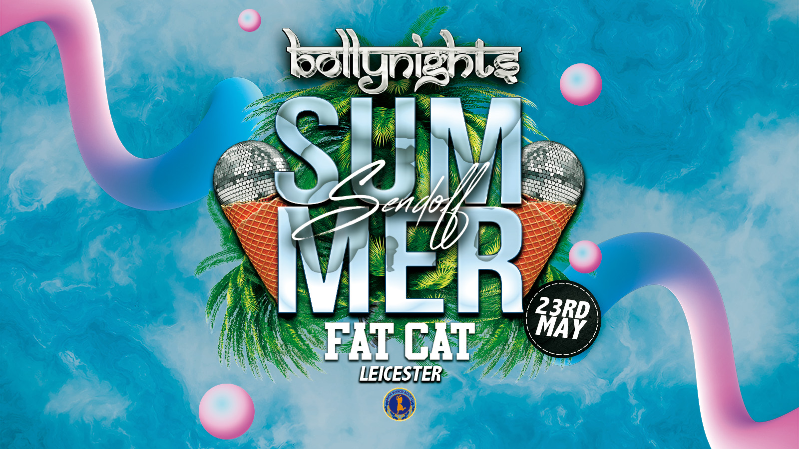Bollynights Leicester – Summer Sendoff | Friday 23rd May | Fat Cat