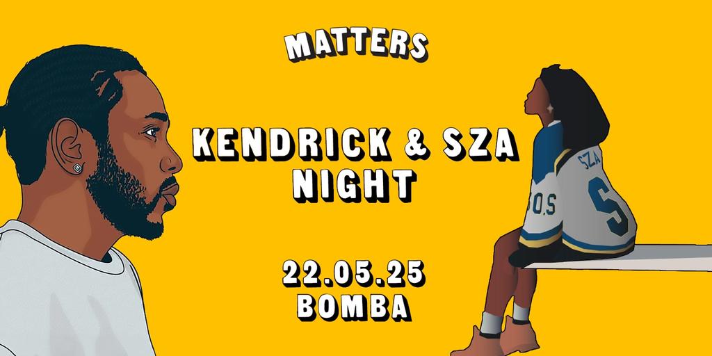 Kendrick x SZA – Thurs 22 May – Bomba – Exeter