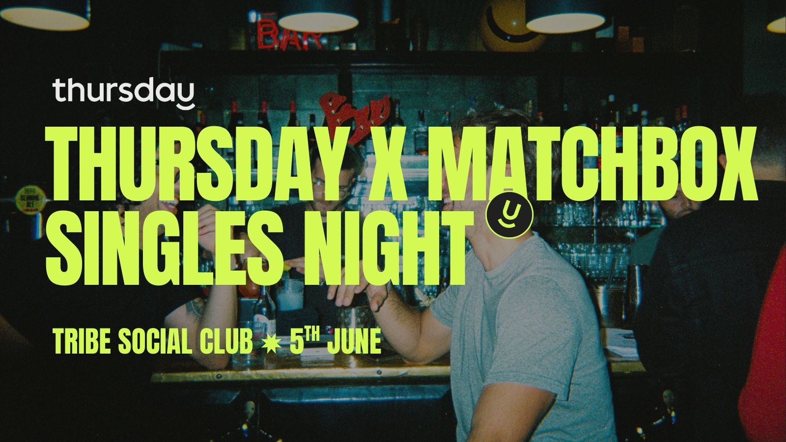 Thursday | Match Box Party | Tribe Social Club