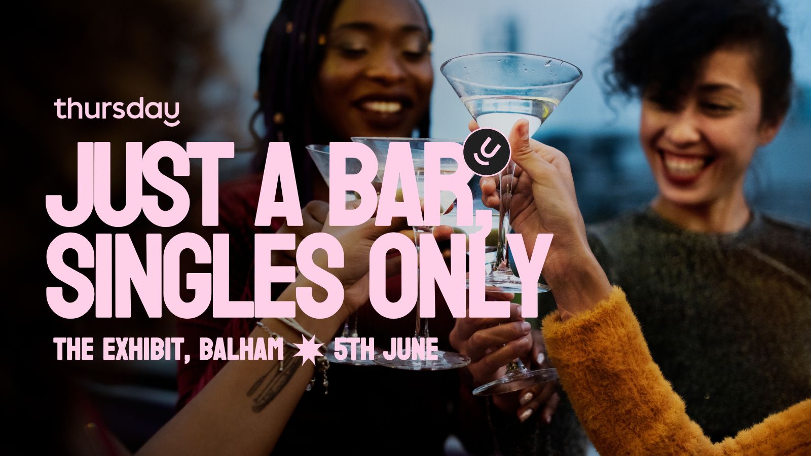 Thursday | The Exhibit | Balham