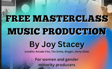 FREE Music Production Masterclass & Q&A with Joy Stacey – For Women and Gender Minority Producers