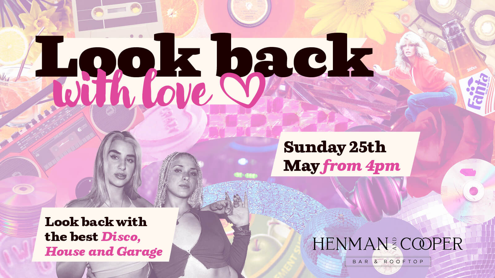 LOOK BACK WITH LOVE  – HOUSE CLASSICS AND GARAGE DAYTIME EVENT,  May Bank Holiday special – Sunday 25th May – Birmingham