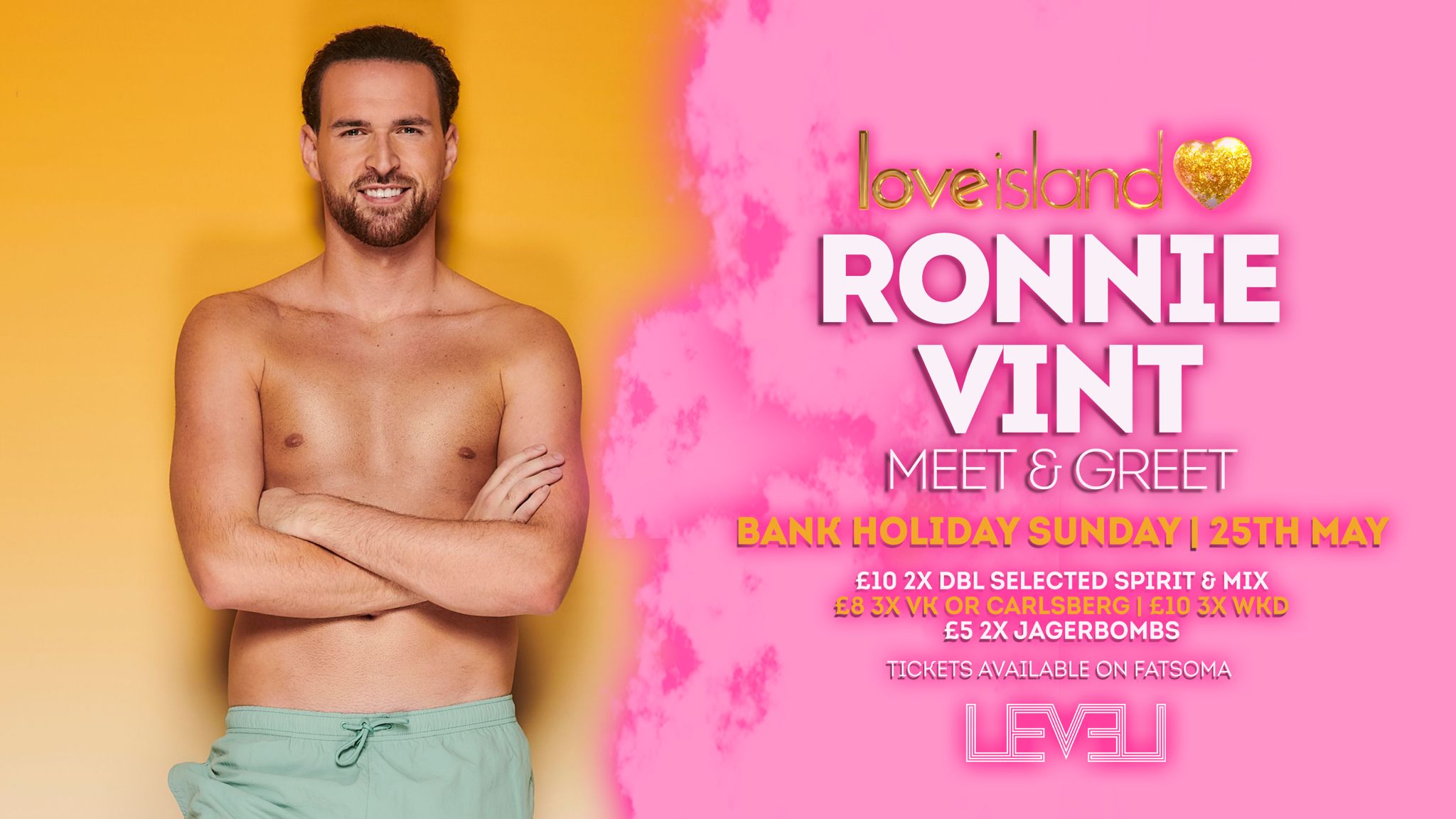 Love Islands Ronnie Vint Meet & Greet – Bank Holiday Sunday @ Level Nightclub Bolton