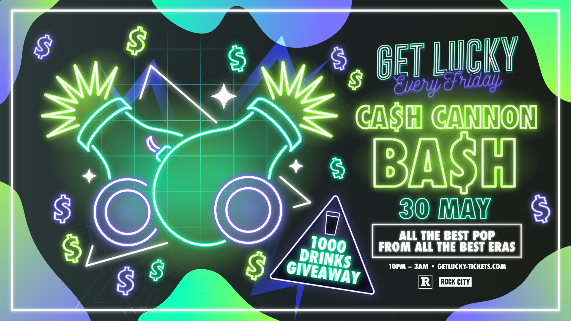 Get Lucky – Cash Cannon Bash (1000 Drinks Giveaway) – Nottingham’s Biggest Friday Night – 30/05/25