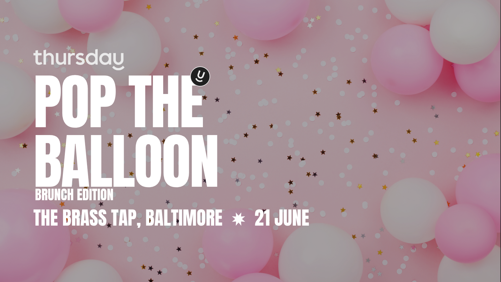 Saturday | Pop The Balloon: Brunch Edition | The Brass Tap