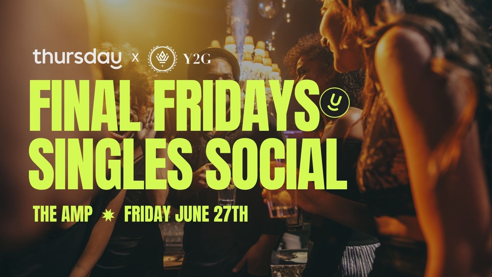 Friday | Final Fridays Singles Social | The AMP