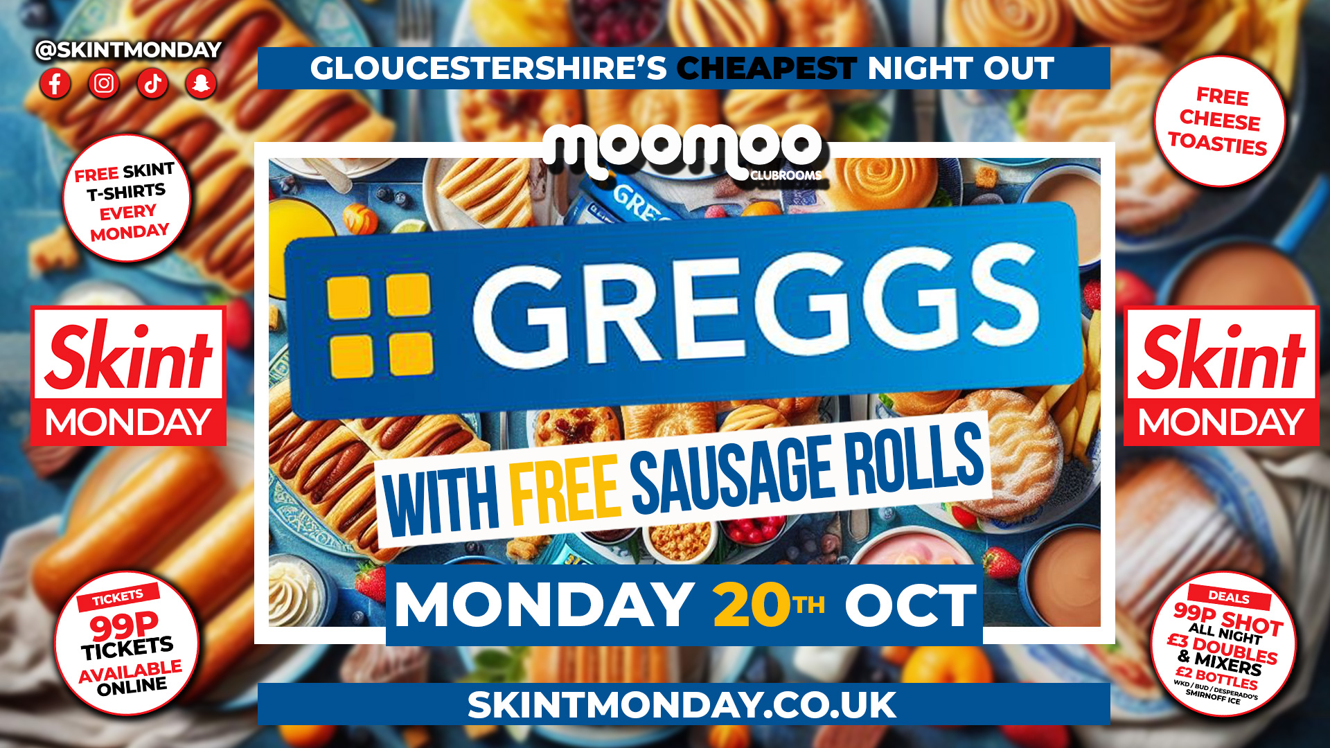 💰 SKINT 💷 🥐 GREGGS TAKEOVER!! 🥐Gloucestershire’s Cheapest Student Night! 💯 Drinks and Tickets from 99p! 😲