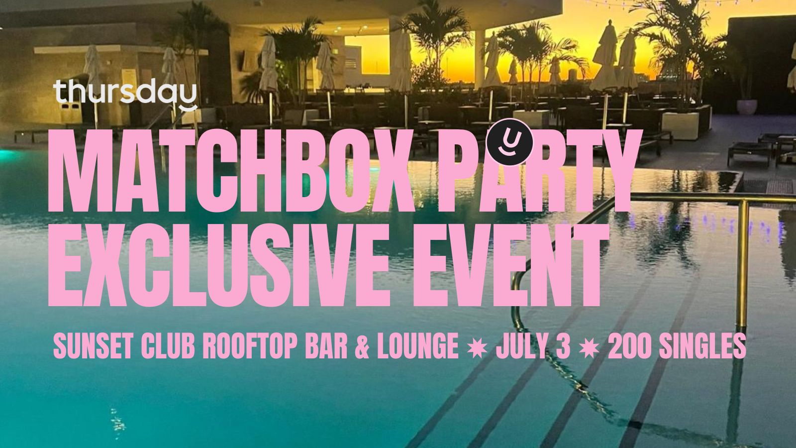 Thursday | Exclusive Rooftop Matchbox Party | Sunset Club ☀️ Hollywood